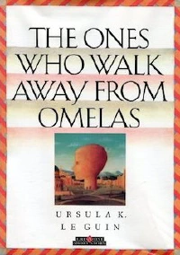 The Ones Who Walk Away from Omelas